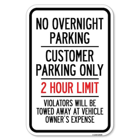 Signmission No Overnight Parking Customer Parking On Heavy-Gauge Aluminum Sign, 12" x 18", A-1218-23838 A-1218-23838